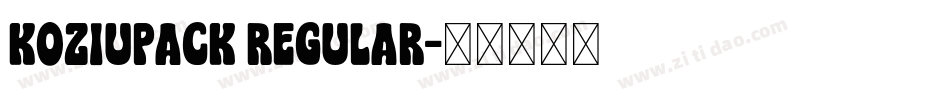 Koziupack Regular字体转换
